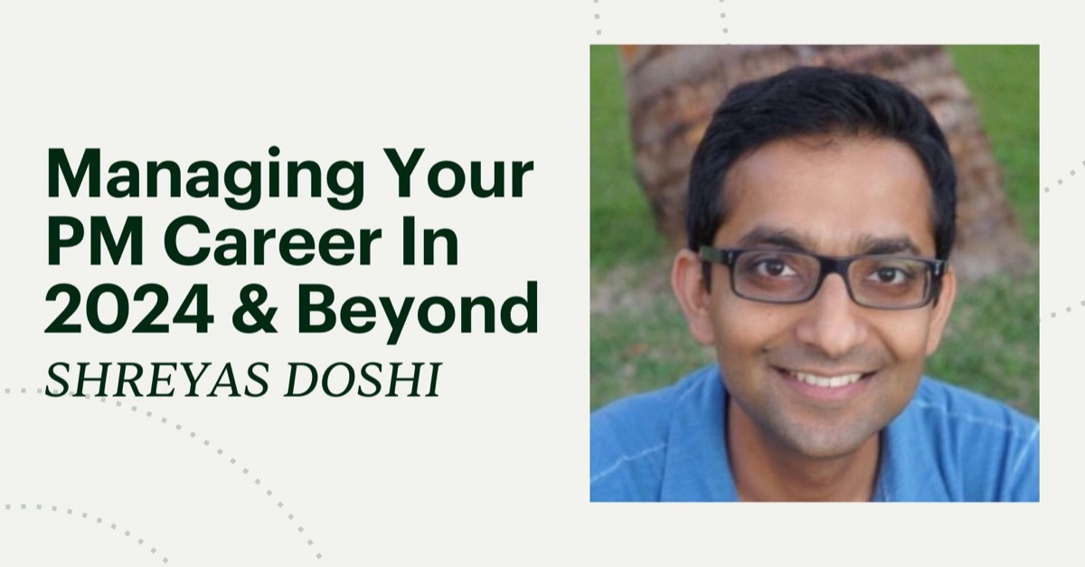 Managing Your PM Career by Shreyas Doshi