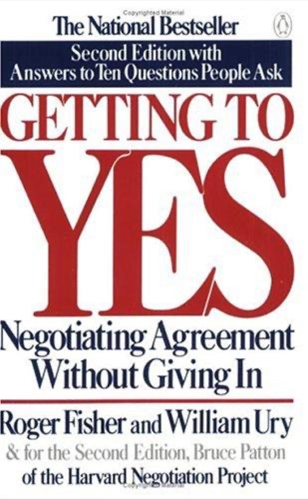 Getting to Yes by Roger Fisher & William Ury